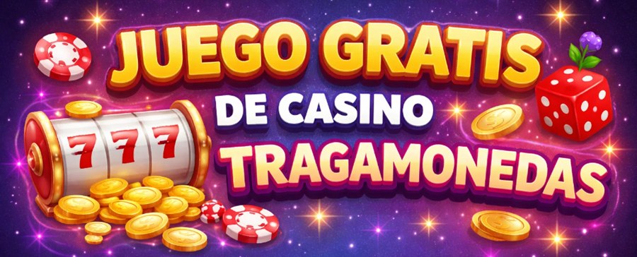 juego gratis de casino tragamonedas